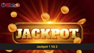 Tìm Hiểu Cách Chơi Jackpot 1 Và 2 EE88 Hiệu Quả