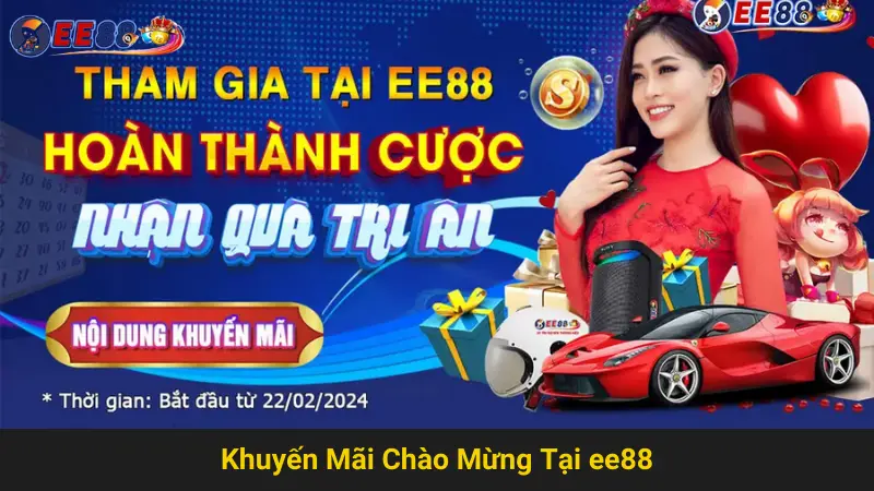 Khuyến Mãi Chào Mừng Tại ee88