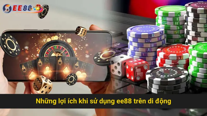 Giải Đáp Thắc Mắc EE88 Có App Không Cho Người Dùng 3 Những lợi ích khi sử dụng ee88 trên di động