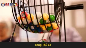 Tìm Hiểu Cách Chọn Số Trong Song Thủ Lô EE88 Chuẩn Xác